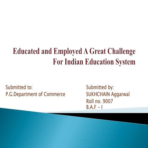 Educated and uneducated challanges for indian education system