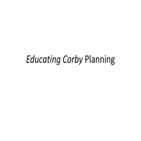 Educating Corby Planning