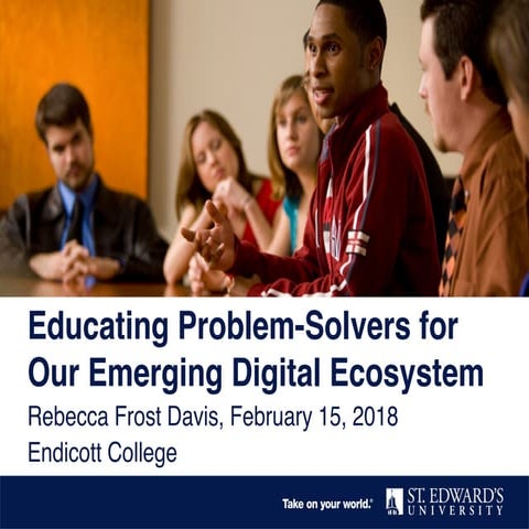 Educating Problem-Solvers for Our Emerging Digital Ecosystem