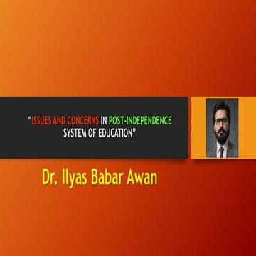 These slides define education and discuss the issues and concerns in the post-independence education system.