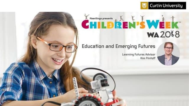 Education and Emerging Futures Children's Week 2018