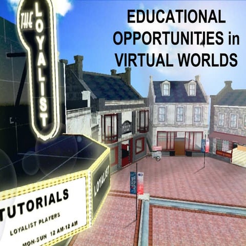 Education in Virtual Worlds - Oct 2007