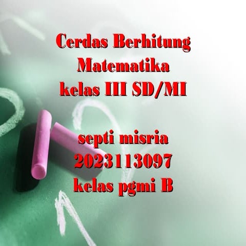 Cerdas Berhitung Matematika kls 3 mi/sd