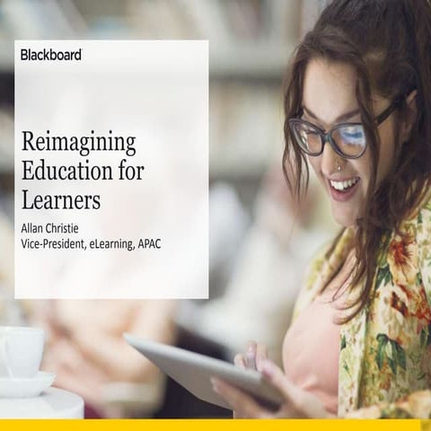 Bb on Tour 2016 | Keynote - Reimagining Education for Learners | Allan Christ...