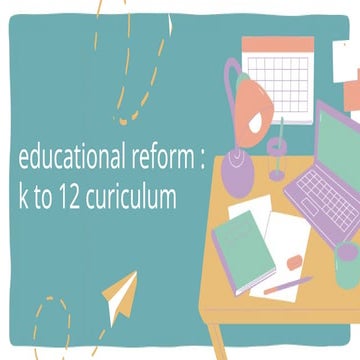 educational-reforms-k-to-12-curiculum.pptx