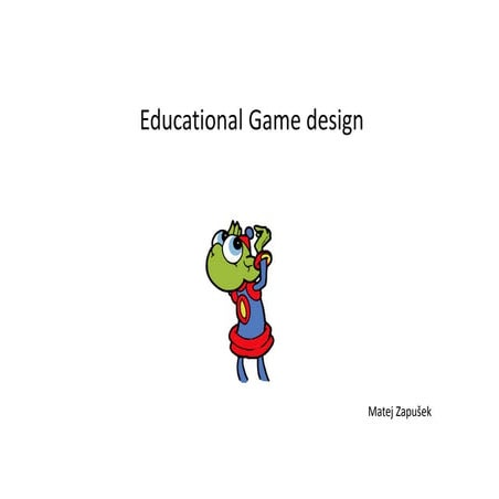 Educational Game Design