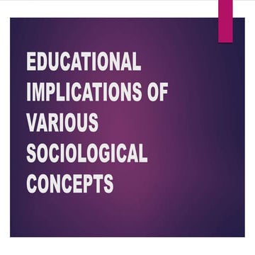 Educational implications of various sociological concepts