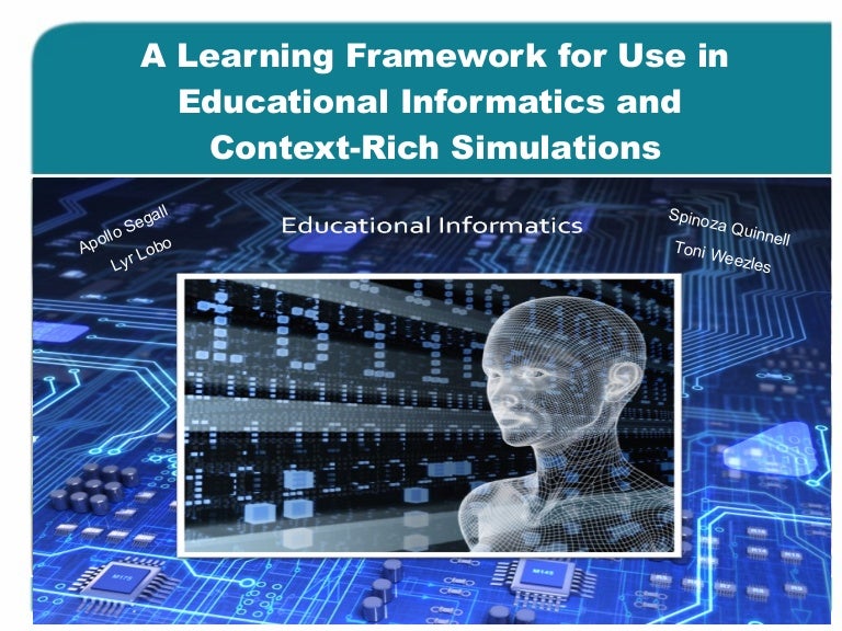 Learning Framework for Educational Informatics