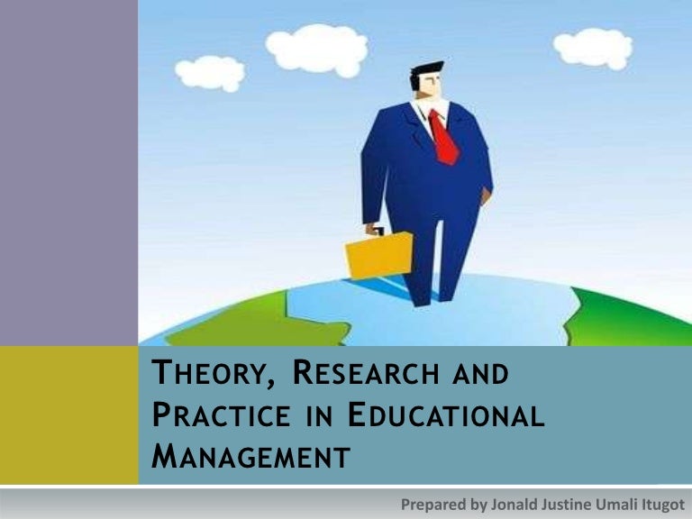 Theory, Research and Practice in Educational Management