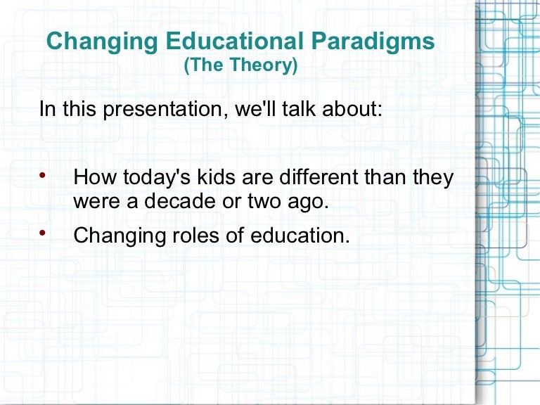 Educational paradigms, part i