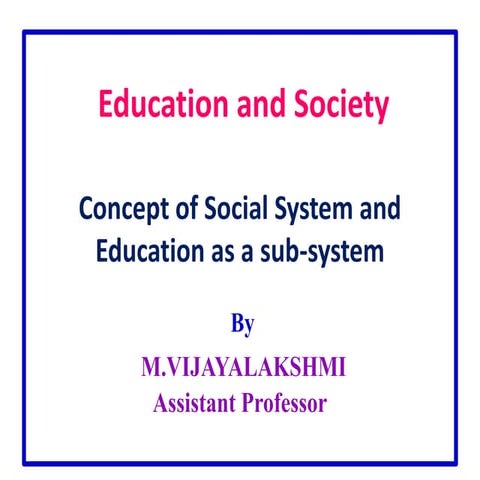 Educational philosophy -  Education and Society