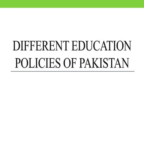 Educational policies of pakistan