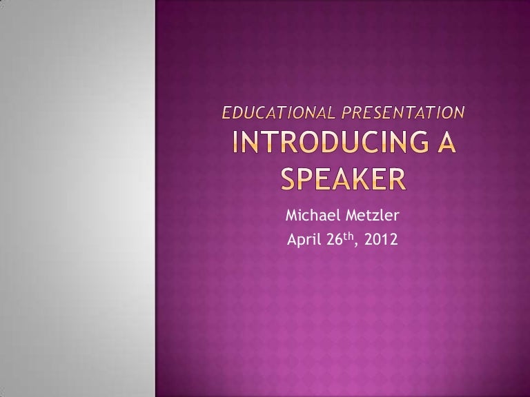 Educational presentation introducing a speaker