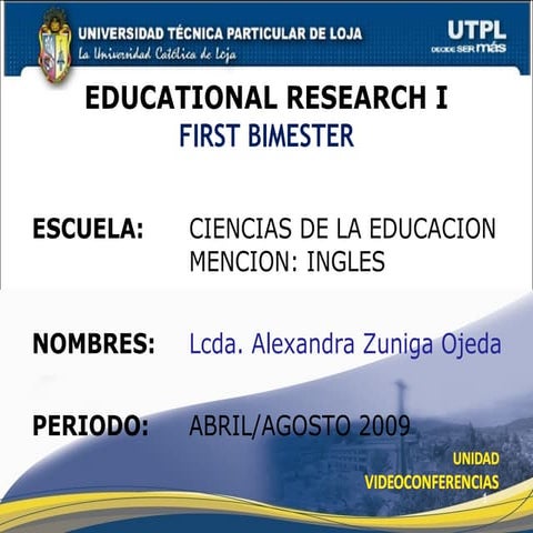 Educational Resarch I, Primer Bim