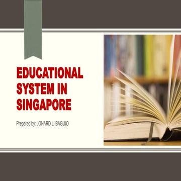 Educational system in singapore.pptx