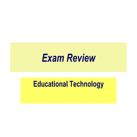 Educational Technology Exam Review