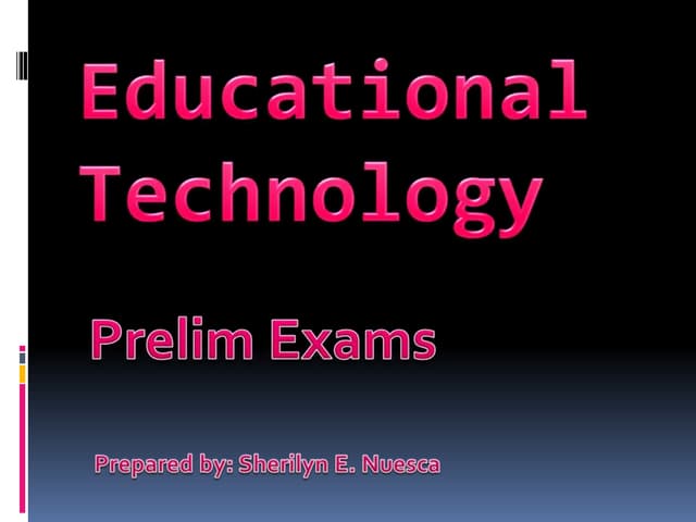 Educational Technology Prelim Exam