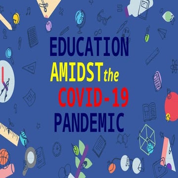 Education Amidst the Covid-19 Pandemic.pptx
