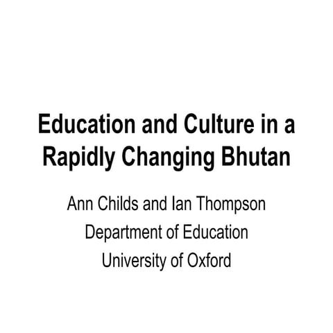 Education and culture in a rapidly changing bhutan