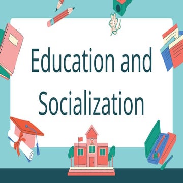 Education and Socialization Presentation