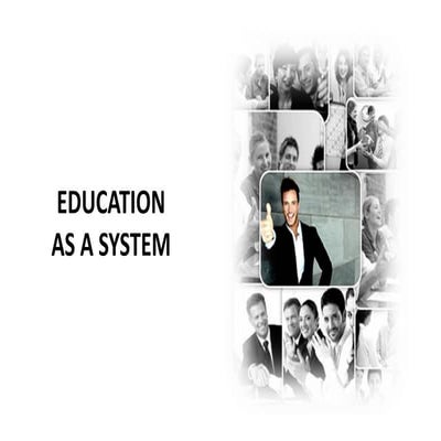 Education as a system: A Glance