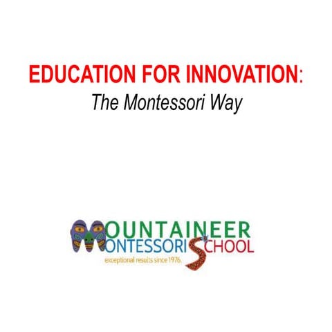Mountaineer Montessori School: Education for Innovation