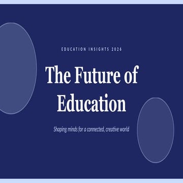Education Insights 2026: Shaping the Future of Learning Globally | PPTX
