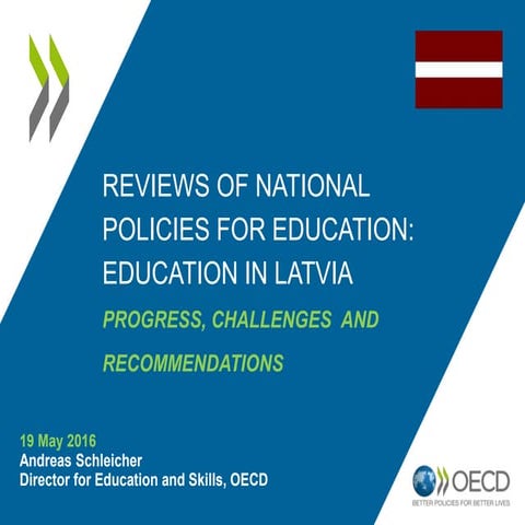 Education in Latvia - Progress, Challenges  and Recommendations