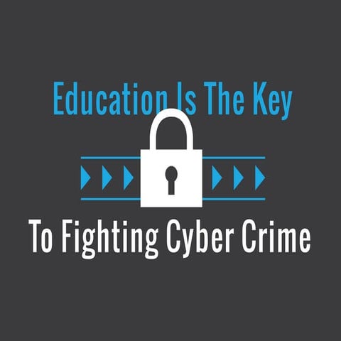 Education is the Key to Fighting Cyber Crime