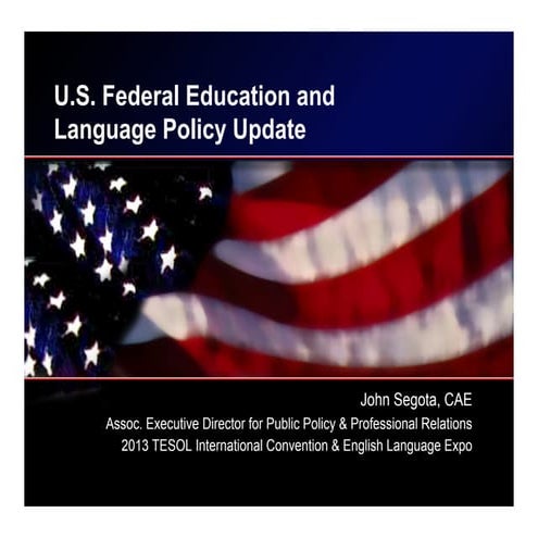 U.S. Federal Education and Language Policy Update