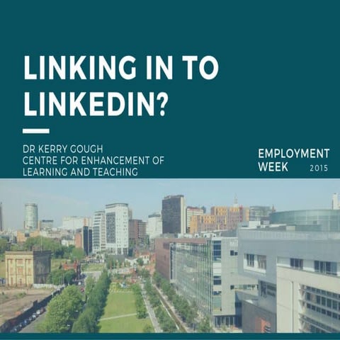Linking in to Linked In? School of Education Employability Week Workshop