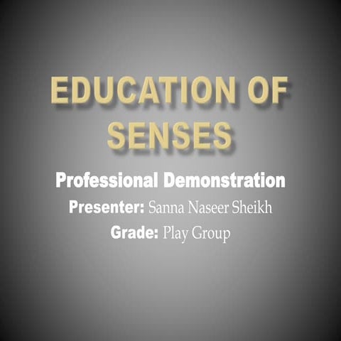 Education of senses