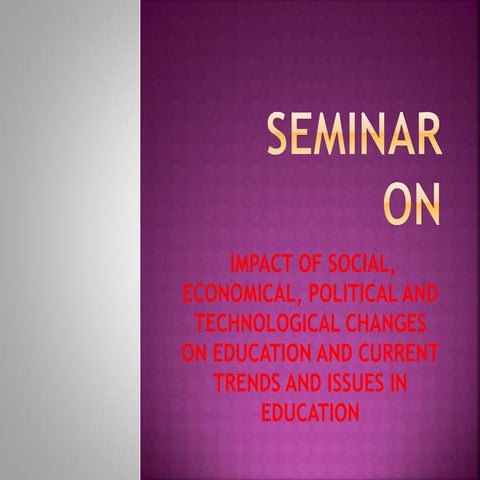 impact of social,economical,political and technological changes on education
