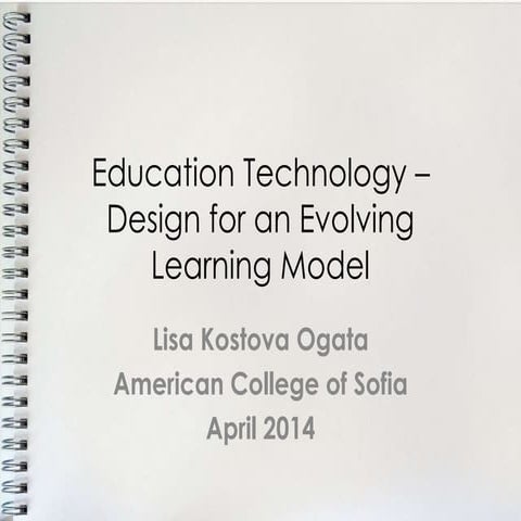 Education technology - Design for an Evolving Learning Model