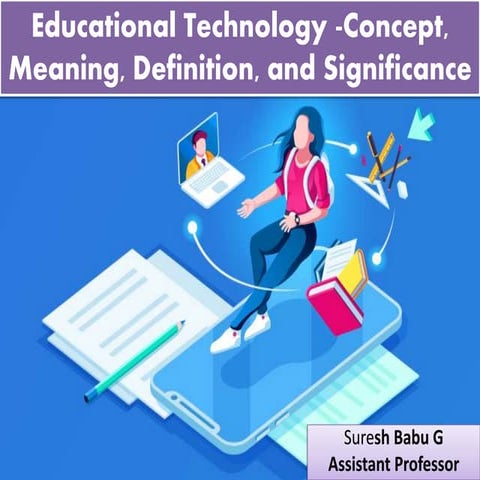 Education technology - Concept, meaning, definition, Characteristics, Functio...