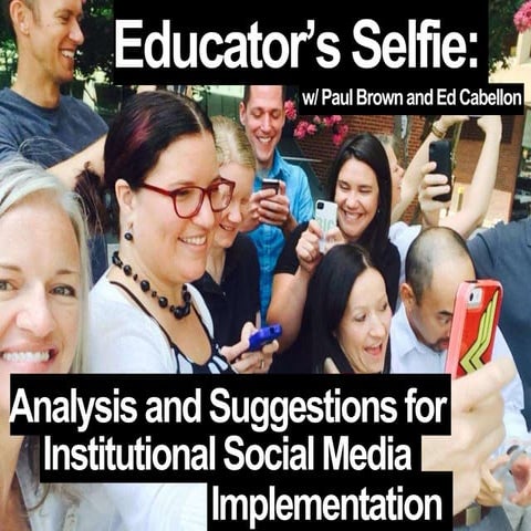 Educators Selfie: Analysis and Suggestions for Institutional Social Media Imp...