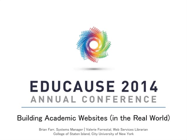 Educause 2014: Building Academic Websites (in the Real World)