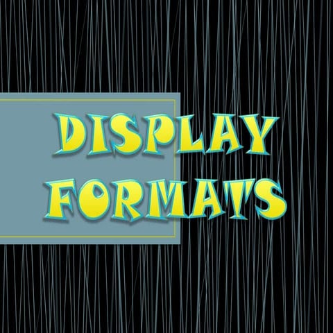 Display Formats