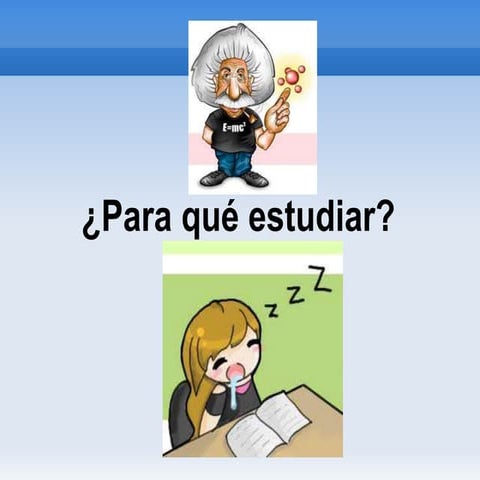 ¿Para qué estudiar?