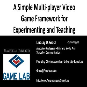 A Simple Multi-player Video Game  Framework for Experimenting  and Teaching C...