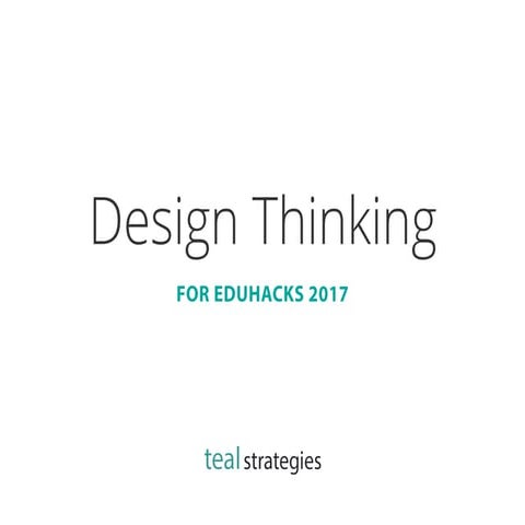 Design Thinking for Eduhacks 2017