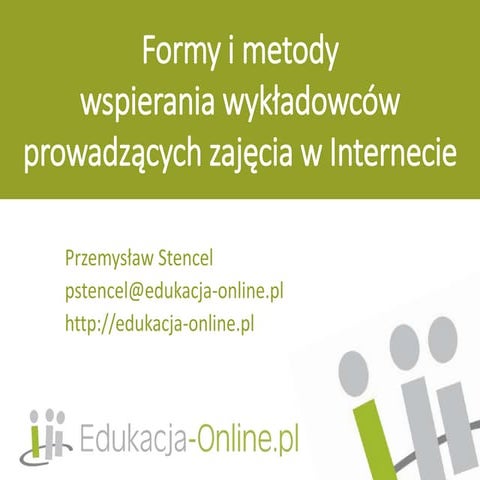Formy i metody wspierania wykładowców prowadzących zajęcia w Internecie
