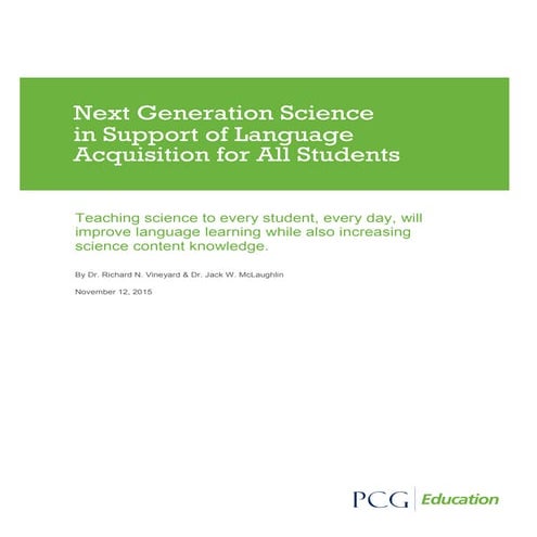 PCG Education White Paper - Next Generation Science in Support of Language Acquisition for All Students