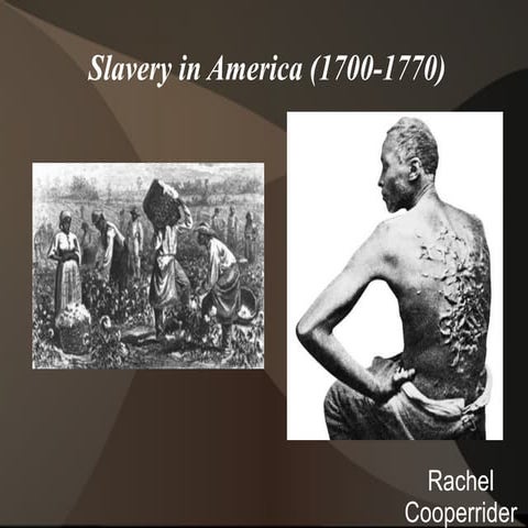 Slavery In America by Rachel Cooperrider
