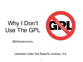 Why I Don't Use The GPL