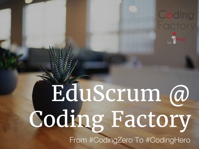 eduScrum @ Coding Factory