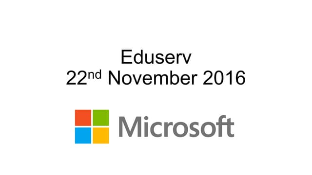 Eduserv Microsoft SIG November 2016