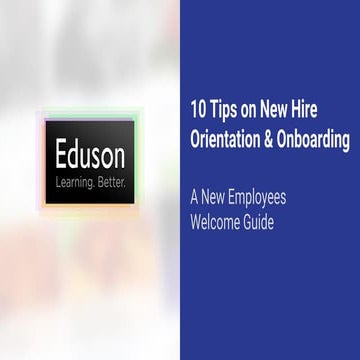 10 Tips on New Hire Orientation & Onboarding