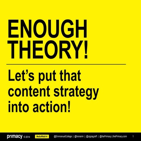 Enough Theory! Let's Put That Content Strategy into Action!