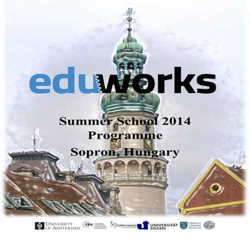 Eduworks summer school 2014, detailed programme